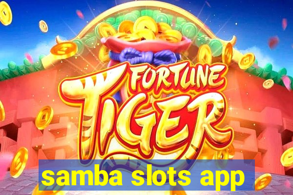 samba slots app